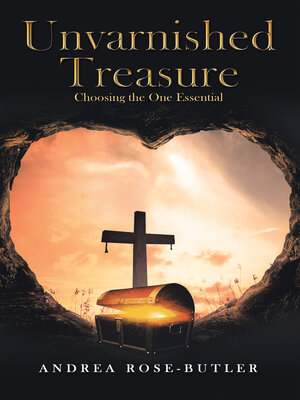 cover image of Unvarnished Treasure